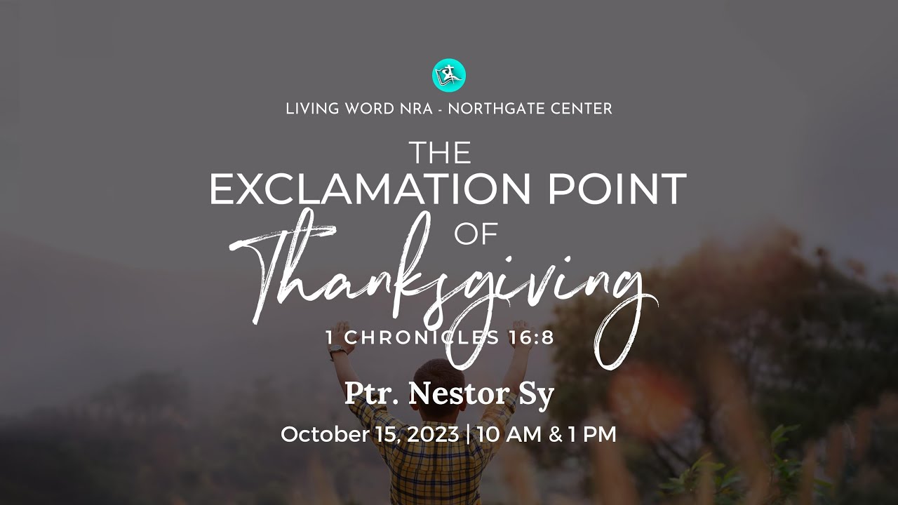 The Exclamation Point of Thanksgiving | Ptr Nestor Sy