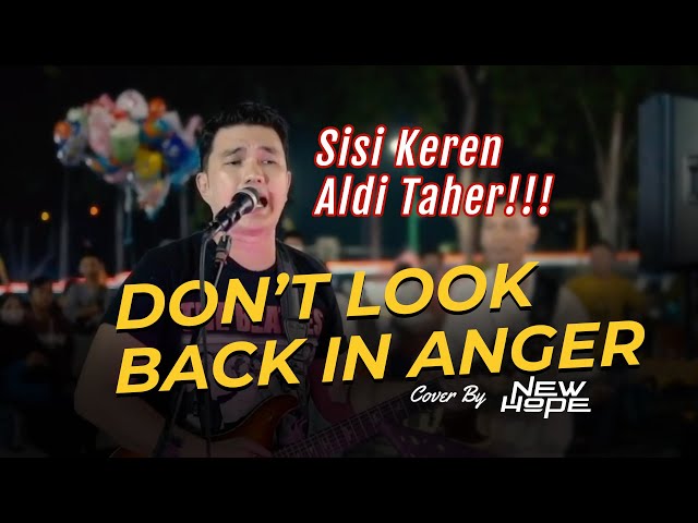 Don't Look Back In Anger (OASIS) Cover By New Hope Band Feat Aldi Taher class=