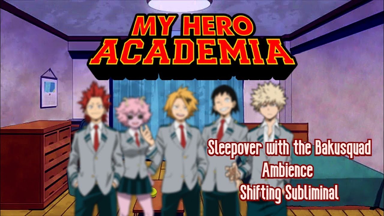 UA Dorm Ambience │ Bakusquad Sleepover Subliminal ✧.*