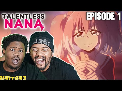 We Opened The Vault For This Talentless Nana Episode 1 Reaction
