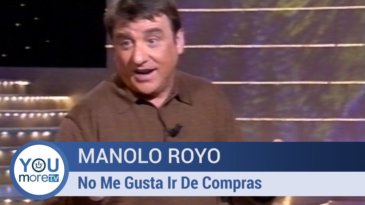 Manolo Royo - No Me Gusta Ir De Compras