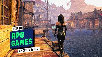 Top 10 Best RPG Games for Android and iOS of 2025 [ARPG/MMORPG/RPG]