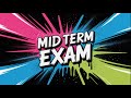 CLASS - 34 ( Mid Term Exam )