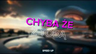 Modelki - Chyba że z tobą (prod.Włodarski) (SpeedUp)