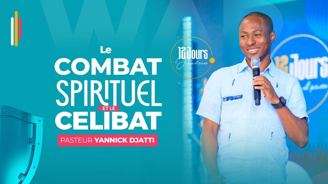 LE COMBAT SPIRITUEL ET LE CELIBAT II Pasteur Yannick DJATTI I 20/07/2024
