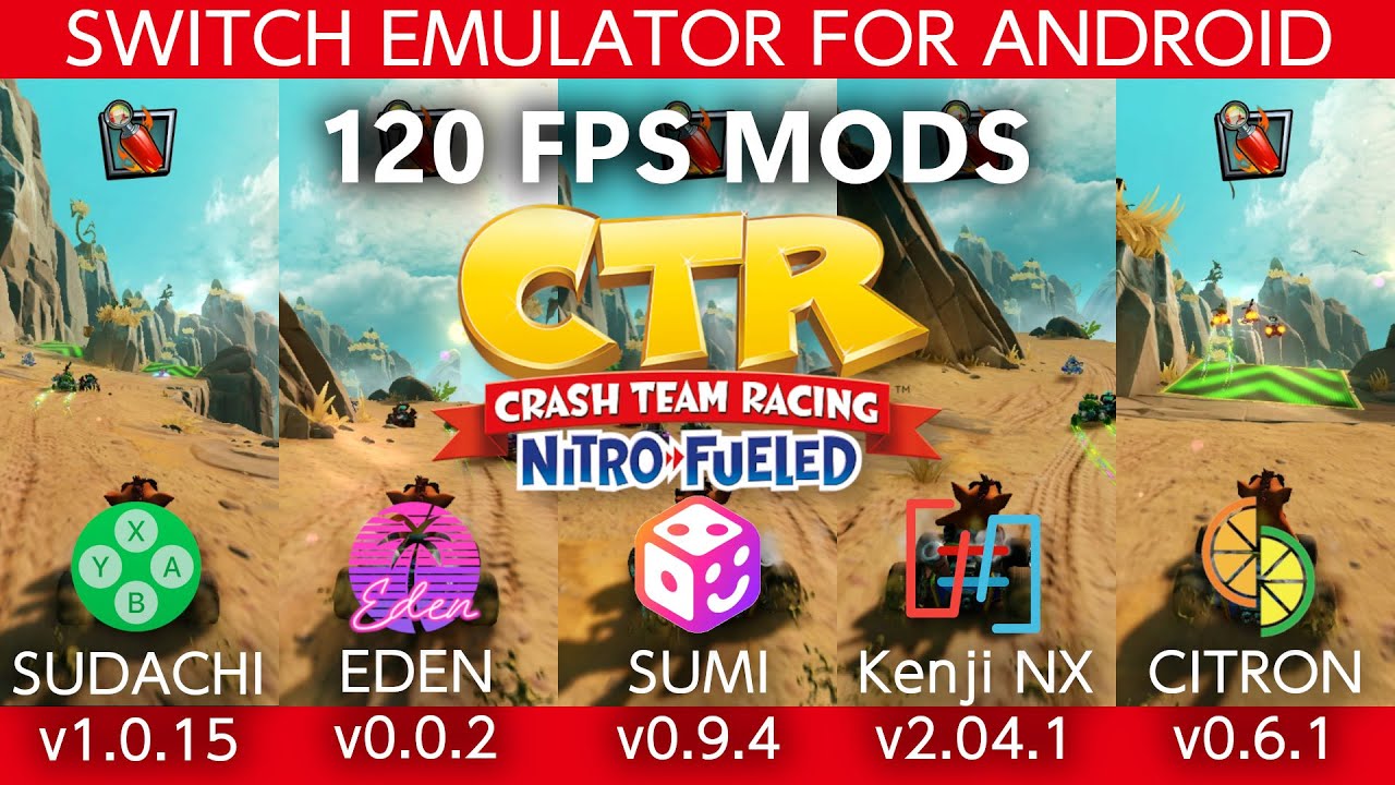 CTR Nitro-Fueled | SUDACHI vs EDEN vs SUMI vs Kenji NX vs CITRON | Switch Emulator for Android