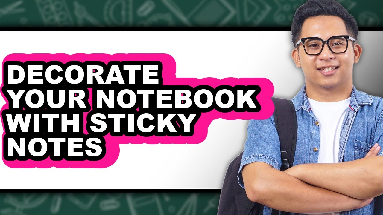 How to Decorate Your Notebook with Sticky Notes (full Guide) - YouTube