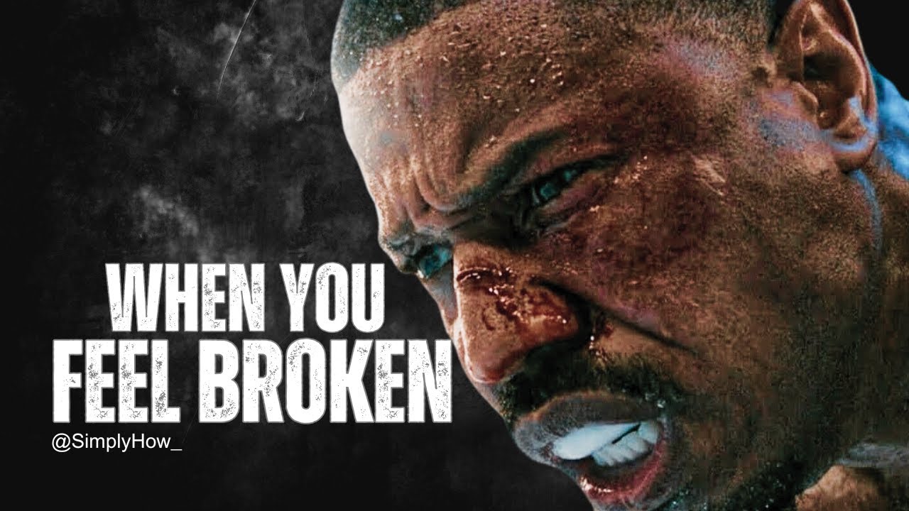 When You Feel Broken | Motivational Speech - YouTube