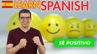 ✔ Learn Spanish: Thinking Positively for Better Learning