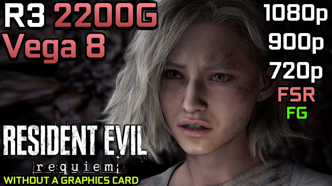 Resident Evil Requiem - Ryzen 3 2200G Vega 8 | 1080p, 900p, 720p