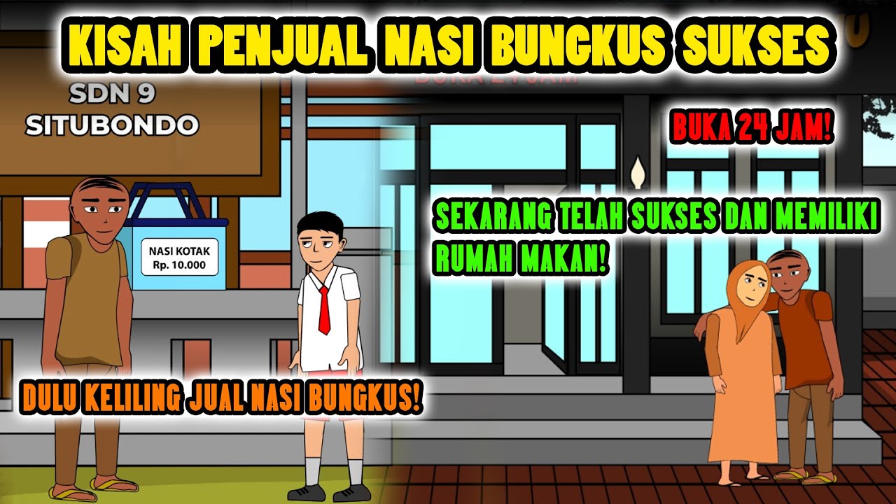 KISAH PENJUAL NASI BUNGKUS YANG SUKSES HINGGA MEMILIKI RUMAH MAKAN - FILM ANIMASI