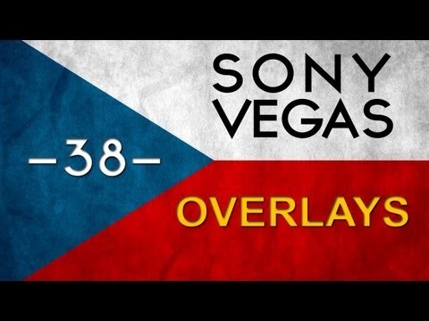 CZTUTORIÁL – Sony Vegas – Overlays