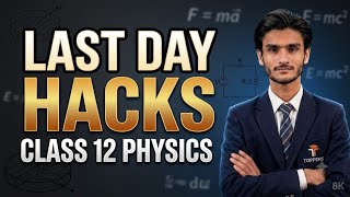 Class 12 Physics: Last Day Hacks to Score 95%+ 🤯 | Don't Skip This!