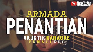 penantian - armada (akustik karaoke) female key | nada cewek