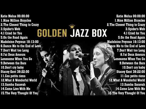 Golden Jazz Box  Katie Melua Madeleine Peyroux Stacey Kent  Greatest Hits Full Album