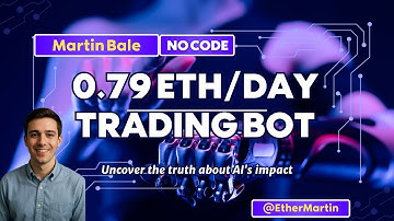 Crypto Bot Trading Passive Income Making 0 79 ETH per Day (ZERO CODING)
