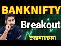 Nifty &amp; Banknifty Prediction for tomorrow 11th Oct 2023