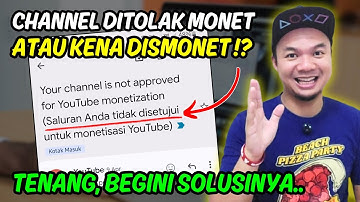 Cara Mengatasi Channel Ditolak Monetisasi YouTube 2025