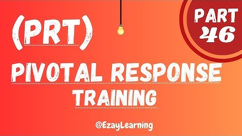 ABAT Exam Preparation Part 46 | Pivotal Response Training (PRT) | Ezay Learning