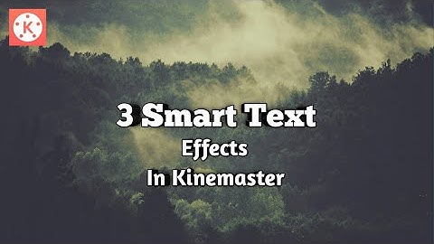 3 Smart text Effects on Kinemaster 2020 Tamil