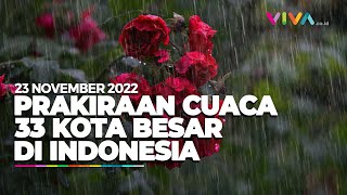 Prakiraan Cuaca 33 Kota Besar di Indonesia 23 November 2022