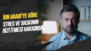 İbn Arabi̇ Yorumu Stres Ve Baskinin Bi̇zi̇ İtmesi̇ Hakkinda