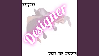 Designer - Empree, Denis the Menace