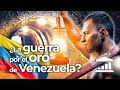 Más allá del petróleo: MADURO y la LUCHA por el ORO de VENEZUELA - VisualPolitik