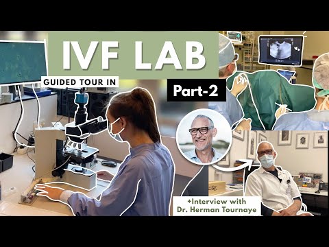 Guided tour in the IVF LAB!  + interview met topdoctor professor Dr. Herman Tournaye