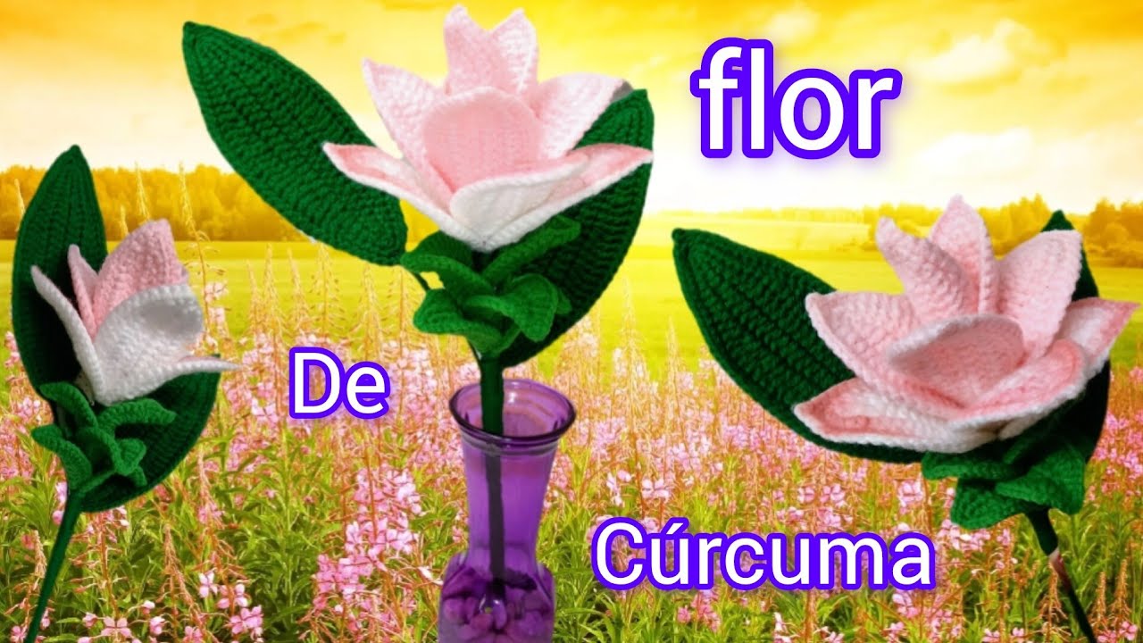 Cómo realizar la flor de CURCUMA a CROCHET 🧶