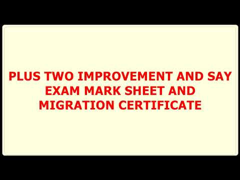 PLUS TWO IMPROVEMENT & SAY EXAM  MARK SHEET AND MIGRATION CERTIFICATE -  MALAYALAM