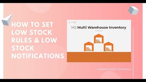 How to set low stock rules & notifications | Magento 2 Multi Warehouse Inventory