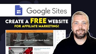 How To Make A Website for Free For Affiliate Marketing | Free Google Sites Website Builder Tutorial