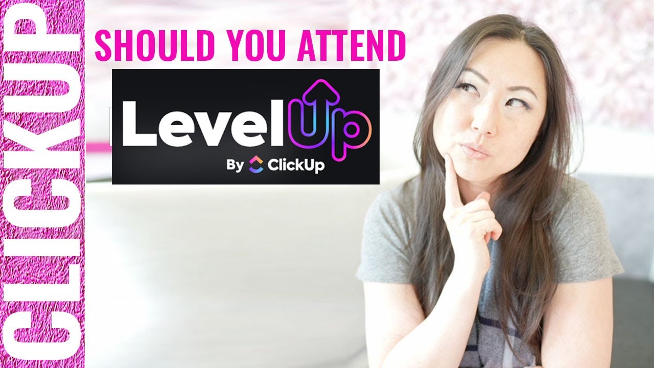 ClickUp Level Up Conference - Why You Should Attend - YouTube