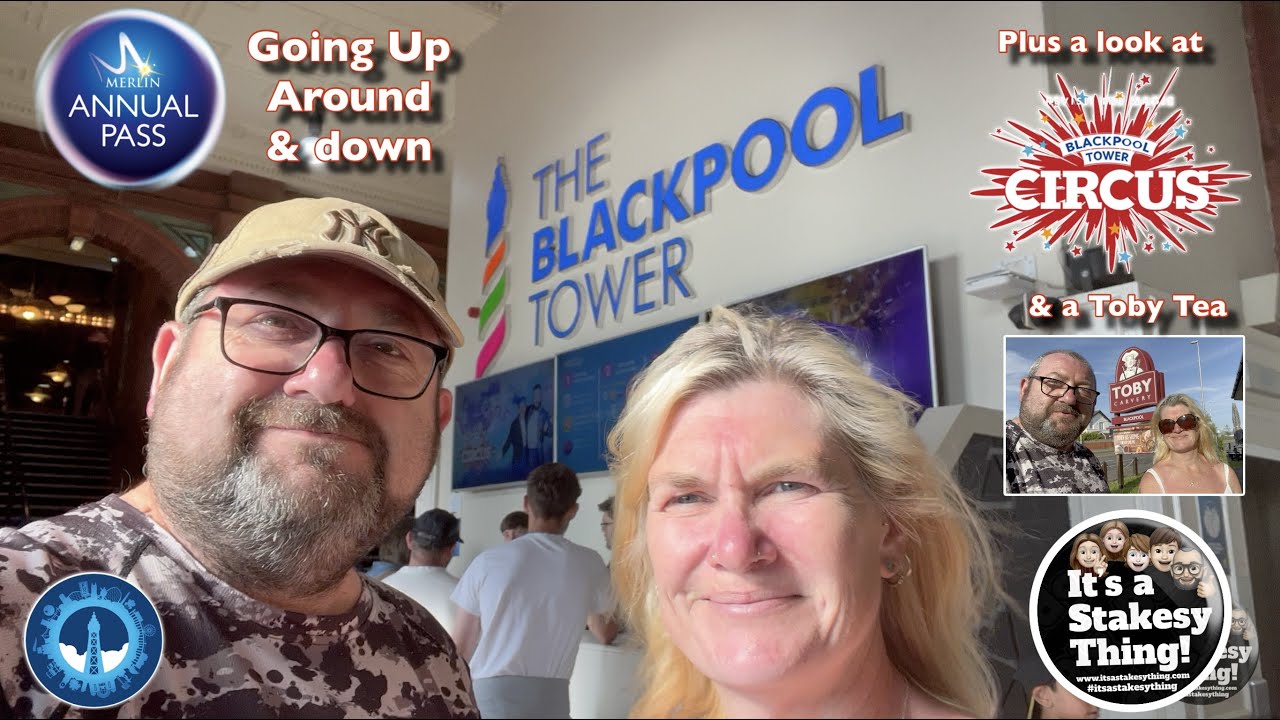 Going up Blackpool Tower & Down too + Visit The Circus too 