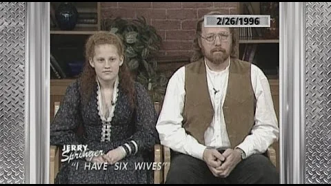 I Have Six Wives (The Jerry Springer Show)