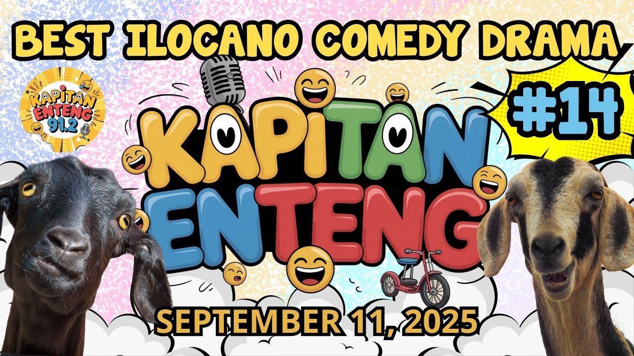 KAPITAN ENTENG 1 HOUR DRAMA | #kapitanenteng #ilocanocomedydrama | SEPTEMBER 11, 2025