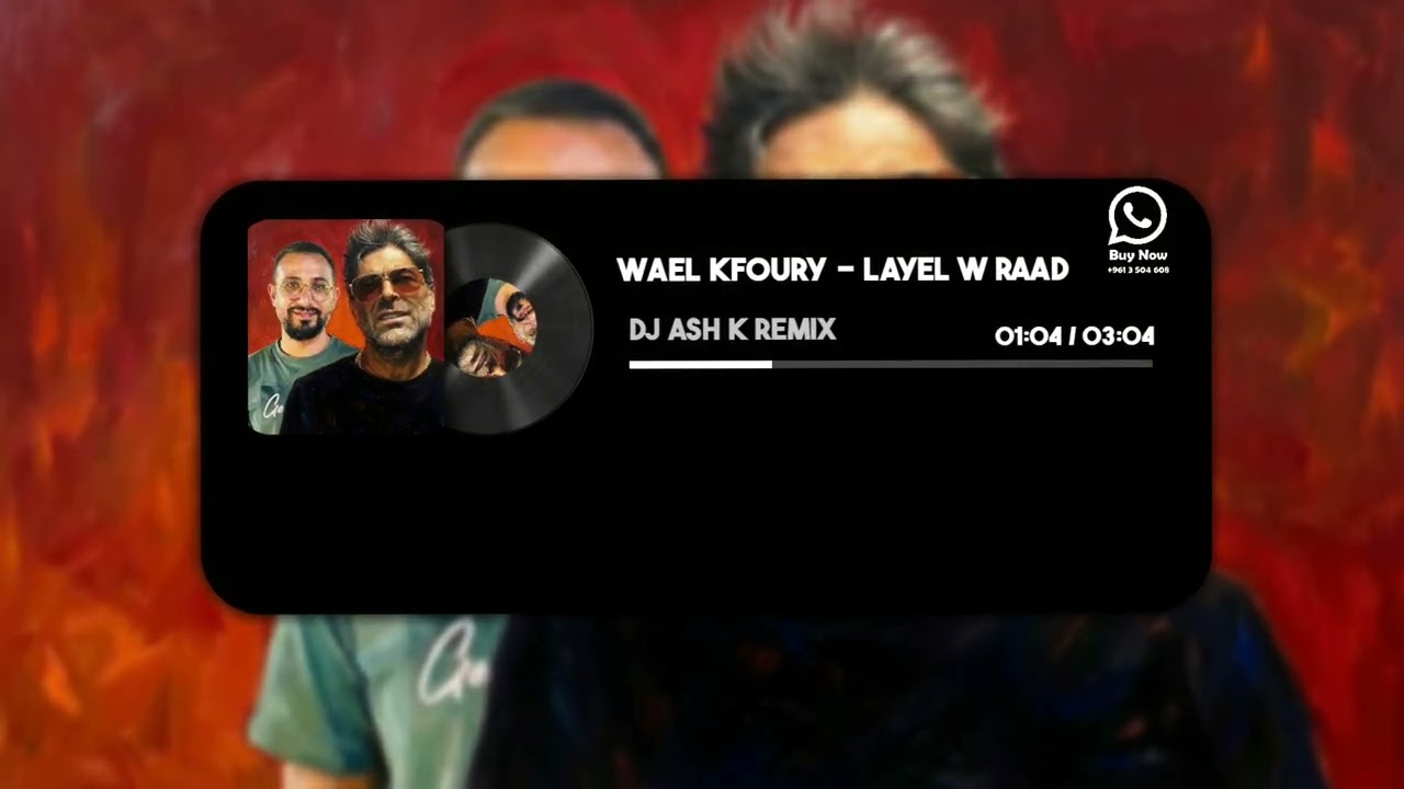 Wael Kfoury - Layel W Raad (DJ ASH K REMIX) وائل كفوري - ليل ورعد وبرد وريح ريمكس