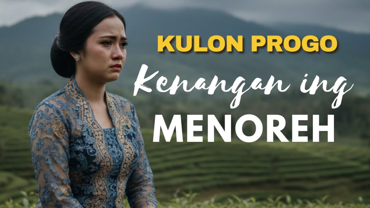 KULON PROGO – Lagu Jawa-Campursari Ambyar Paling Ngenani | Kenangan Menoreh