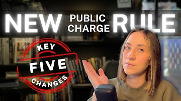 PUBLIC CHARGE RULE IS CHANGING: 5 Main Proposed Changes in 2026