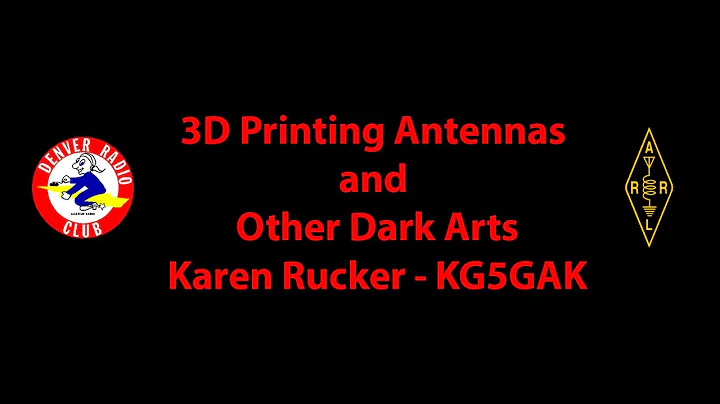 3D Printing Antennas and Other Dark Arts - Karen R...