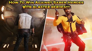 How to BEAT SABER Heroes with BLASTER Heroes (How To Not Suck & Become Unstoppable!) - Battlefront 2