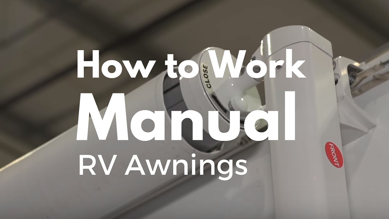 How To Work A Manual RV Awning YouTube