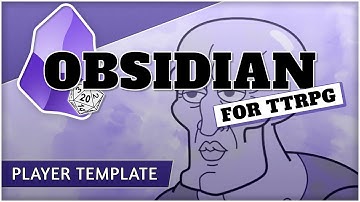 Obsidian For TTRPG - Player Template & Database!