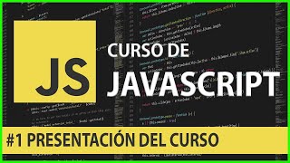 Curso de JavaScript #01 Presentacion del Curso