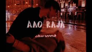 Aao Raja Slow Reverb | Yo Yo Honey Singh | chitrangada | Neha Kakkar | Gabbar is back