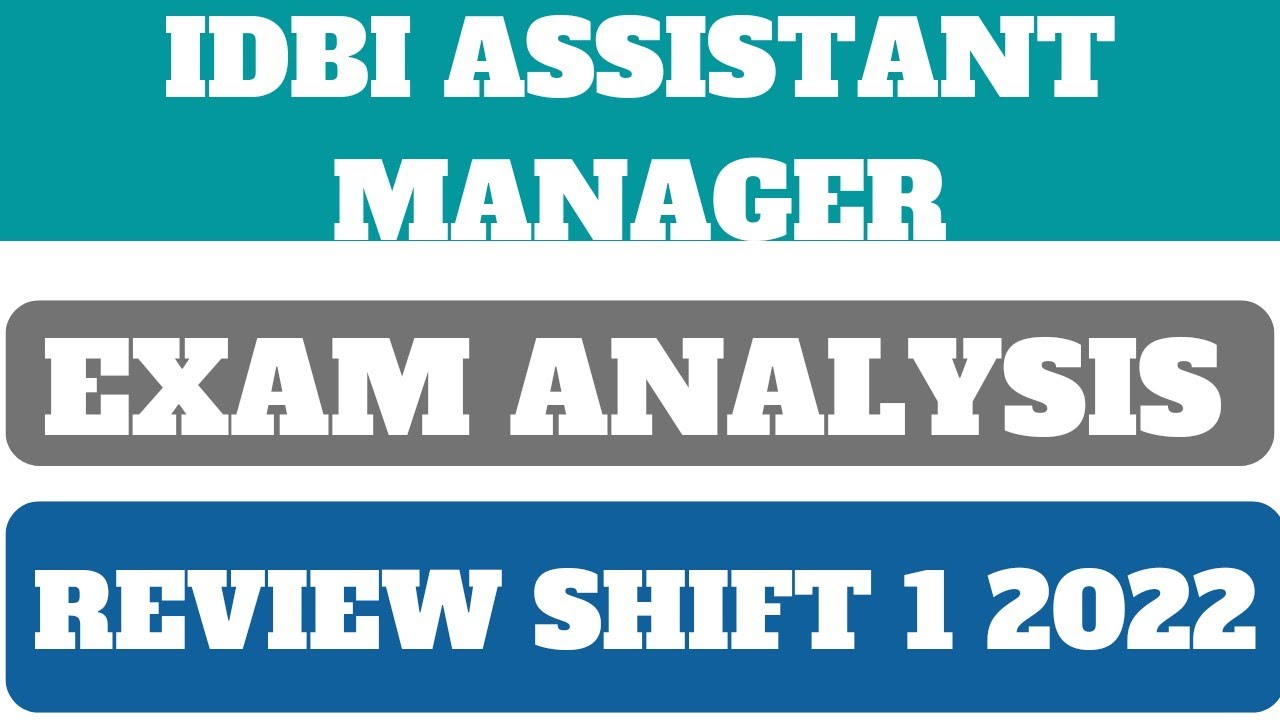 IDBI ASSISTANT MANAGER EXAM ANALYSIS 2022 ||TELL YOUR ATTEMPTS