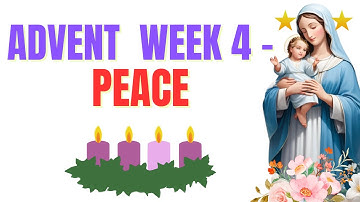 Advent Week 4 — Peace | Reflection with Mary | ComeToKnowMary