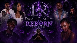 Reborn | Escape Reality | Season 1 - Episode 11