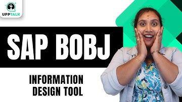 SAP BOBJ Information Design Tool | Information Design Tool SAP BOBJ | Learn SAP BOBJ | SAP | UppTalk